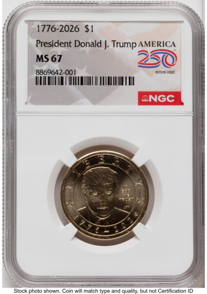 2026 Semiquincentennial President Donald J. Trump $1 America 250 Label 67 NGC