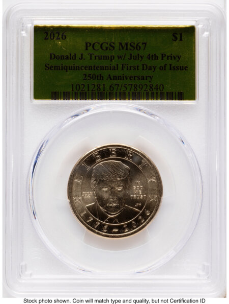 2026 Semiquincentennial President Donald J. Trump $1 (Privy Mark) FDI Gold Foil 67 PCGS