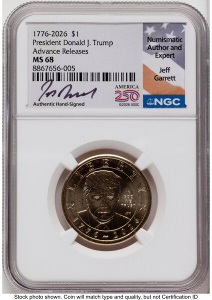 2026 Semiquincentennial President Donald J. Trump $1 AR Jeff Garrett America 250 68 NGC