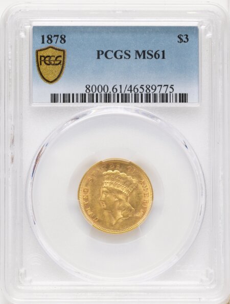 1878 $3 PCGS Secure 61 PCGS