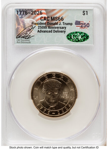 2026 Semiquincentennial President Donald J. Trump $1 Advanced Delivery Ron Drzewucki America 250 66 CACG