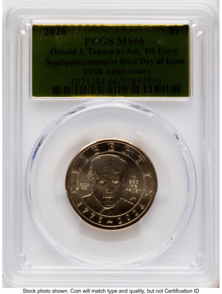 2026 Semiquincentennial President Donald J. Trump $1 (Privy Mark) FDI Gold Foil 66 PCGS